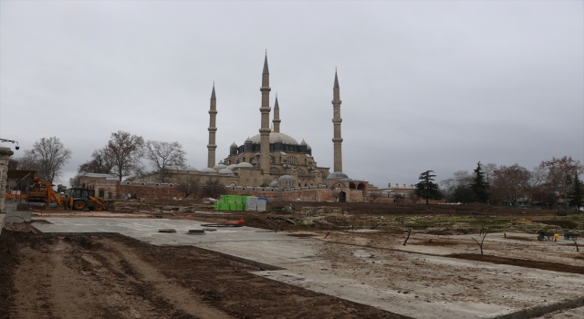 Selimiye Camisi çevre düzenlemesinin gelecek yıl martta bitmesi hedefleniyor