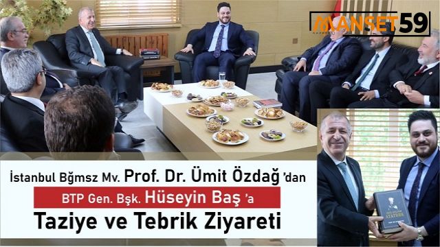 Ümit Özdağ’dan BTP liderine ziyaret