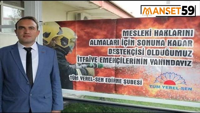 İtfaiyecilerin ”sorunlarının” çözülmesi isteği