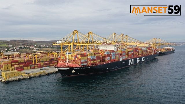 Dev konteyner gemisi ”MSC Gülsün” Tekirdağ’a geldi