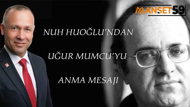 NUH NUHOĞLU’NDAN UĞUR MUMCU İÇİN ANMA MESAJI