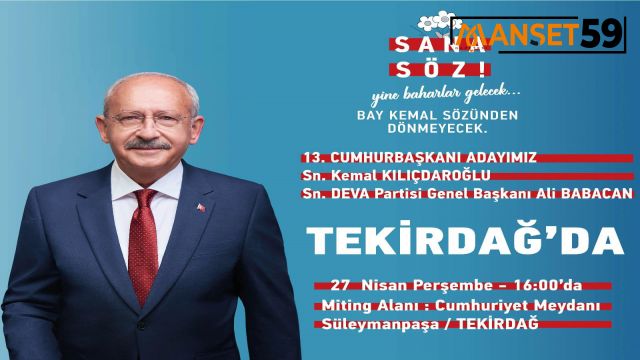 KILIÇDAROĞLU VE BABACAN TEKİRDAĞ’A GELİYOR!