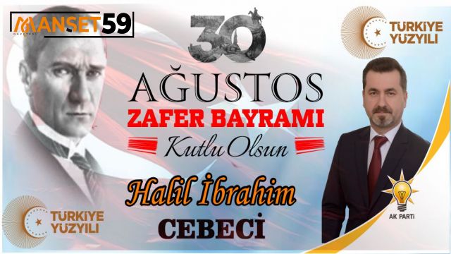 CEBECİ 30 AĞUSTOS ZAFER BAYRAMI DOLAYISIYLA BİR MESAJ YAYINLADI.