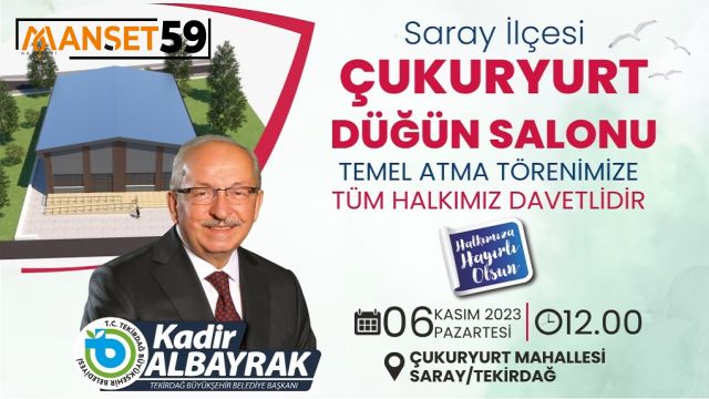 SARAY İLÇESİ ÇUKURYURT DÜĞÜN SALONU’NUN TEMELİ 6 KASIM PAZARTESİ GÜNÜ ATILIYOR