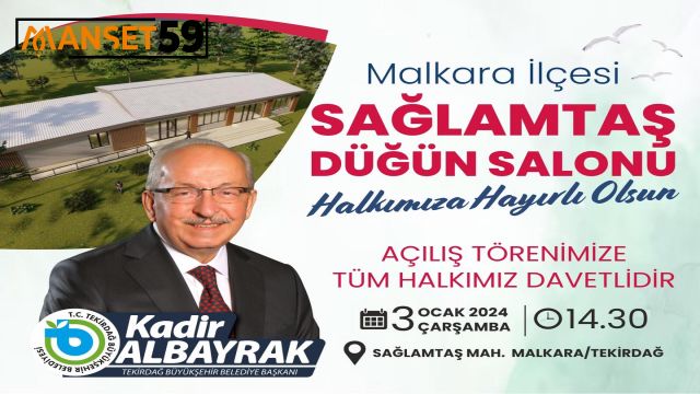 SAĞLAMTAŞ DÜĞÜN SALONU 03 OCAK'TA HİZMETE AÇILIYOR