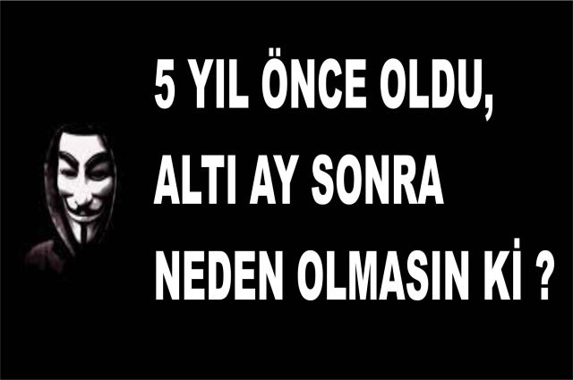 5 YIL ÖNCE OLDU, ALTI AY SONRA NEDEN OLMASIN Kİ ?